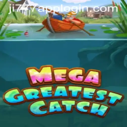 MegaGreatestCatch: A Deep Dive Into the Exciting Game & Ji777 App Login